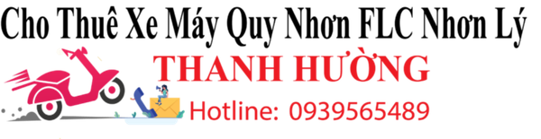 Cho Thuê Xe Máy Nhơn Lý FLC Quy Nhơn – THANH HƯỜNG